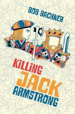 Killing Jack Armstrong - Bachner, Bob