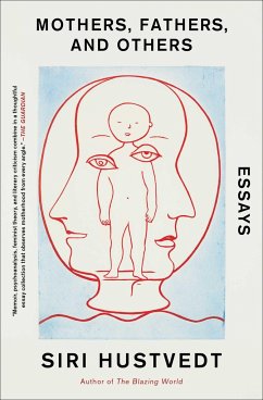 Mothers, Fathers, and Others: Essays - Hustvedt, Siri