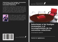 Soluciones a las huelgas incesantes y al incumplimiento de los convenios colectivos - Agbakwuru, Kelvin N.