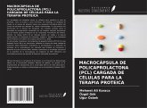 MACROCÁPSULA DE POLICAPROLACTONA (PCL) CARGADA DE CÉLULAS PARA LA TERAPIA PROTEICA