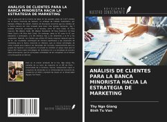 ANÁLISIS DE CLIENTES PARA LA BANCA MINORISTA HACIA LA ESTRATEGIA DE MARKETING - Ngo Giang, Thy; Tu van, Binh