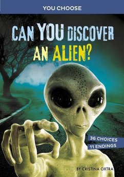 Can You Discover an Alien?: An Interactive Monster Hunt - Oxtra, Cristina