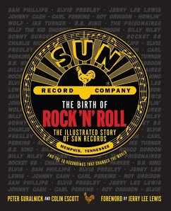 The Birth of Rock 'n' Roll - Guralnick, Peter; Escott, Colin