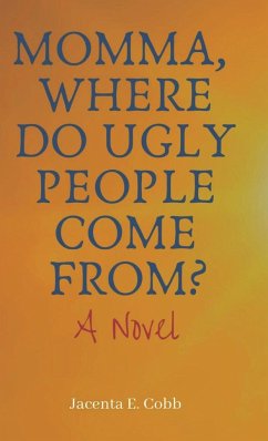 Momma, Where Do Ugly People Come From? - Cobb, Jacenta E.