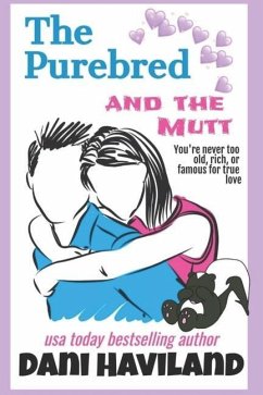 The Purebred and the Mutt: A Romantic Comedy - Haviland, Dani