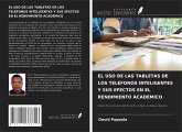 EL USO DE LAS TABLETAS DE LOS TELÉFONOS INTELIGENTES Y SUS EFECTOS EN EL RENDIMIENTO ACADÉMICO