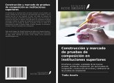 Construcción y marcado de pruebas de composición en instituciones superiores