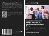 Aggressiveness and family violence in adolescents in Callao, Peru