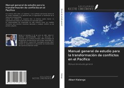Manual general de estudio para la transformación de conflictos en el Pacífico - Kalonga, Albert