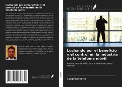 Luchando por el beneficio y el control en la industria de la telefonía móvil - Sallustio, Luigi