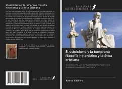 El estoicismo y la temprana filosofía helenística y la ética cristiana - Yildirim, Kemal