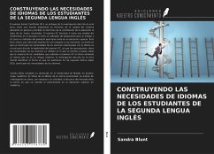 CONSTRUYENDO LAS NECESIDADES DE IDIOMAS DE LOS ESTUDIANTES DE LA SEGUNDA LENGUA INGLÉS - Blunt, Sandra