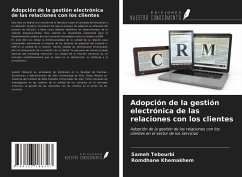 Adopción de la gestión electrónica de las relaciones con los clientes - Tebourbi, Sameh; Khemakhem, Romdhane