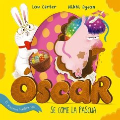 Oscar El Unicornio Hambriento Se Come La Pascua - Carter, Lou