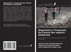 Diagnóstico Y Propuesta De Control Del Impacto Ambiental: - Almeida Barbosa, Nayane Katia; Araújo Bandeira, Diego José; Araújo Leite, José Cleidimário