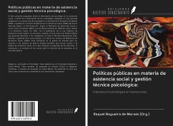 Políticas públicas en materia de asistencia social y gestión técnica psicológica: - Nogueira de Moraes (Org., Raquel
