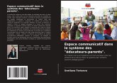 Espace communicatif dans le système des "éducateurs-parents".