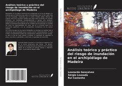 Análisis teórico y práctico del riesgo de inundación en el archipiélago de Madeira - Gonçalves, Leonardo; Lousada, Sérgio; Castanho, Rui