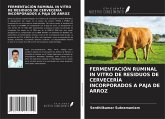 FERMENTACIÓN RUMINAL IN VITRO DE RESIDUOS DE CERVECERÍA INCORPORADOS A PAJA DE ARROZ