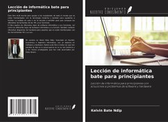 Lección de informática bate para principiantes - Ndip, Kelvin Bate