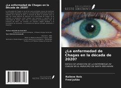 ¿La enfermedad de Chagas en la década de 2020? - Reis, Railene; Julião, Fred