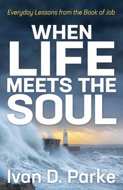 When Life Meets the Soul - Parke, Ivan D.