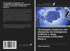 Tecnologías modernas con elementos de inteligencia artificial y redes neuronales artificiales Parte 4 - Yankovich, Olga