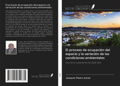 El proceso de ocupación del espacio y la variación de las condiciones ambientales - Júnior, Joaquim Pedro