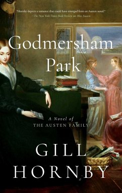 Godmersham Park: A Novel of the Austen Family - Hornby, Gill