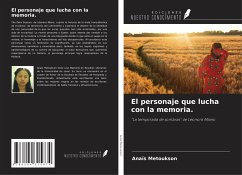 El personaje que lucha con la memoria. - Metoukson, Anaïs