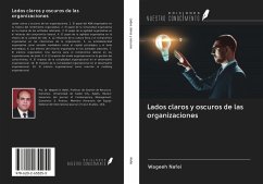 Lados claros y oscuros de las organizaciones - Nafei, Wageeh