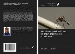 Paludismo, productividad laboral y crecimiento económico - Olabisi, Julius Olaposi