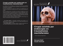 Cirugía asistida por endoscopia en traumatismos maxilofaciales - Bahl, Devyani; Samuel, Soumi