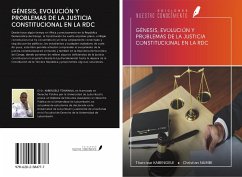 GÉNESIS, EVOLUCIÓN Y PROBLEMAS DE LA JUSTICIA CONSTITUCIONAL EN LA RDC - Kabengele, Tharcisse; Numbi, Christian