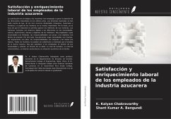 Satisfacción y enriquecimiento laboral de los empleados de la industria azucarera - Chakravarthy, K. Kalyan; Bangundi, Shant Kumar A.