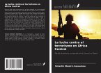 La lucha contra el terrorismo en África Central