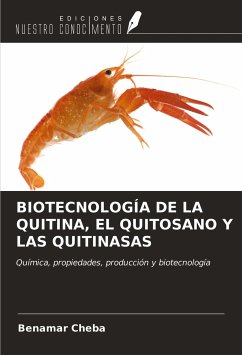 BIOTECNOLOGÍA DE LA QUITINA, EL QUITOSANO Y LAS QUITINASAS - Cheba, Benamar