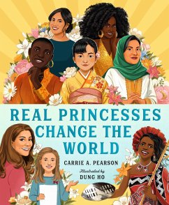Real Princesses Change the World - Pearson, Carrie A.