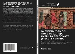 Cover LA ENFERMEDAD DEL VIRUS DE LA HOJA AMARILLA DEL TOMATE (TYLCV) EN GHANA