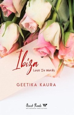 Ibiza...Love In Words - Kaura, Geetika