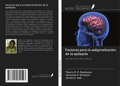 Factores para la estigmatización de la epilepsia - Nyakwana, Tiberry D. O.; Simbauni, Jemimah A.; Jowi, James O.