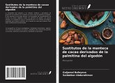 Sustitutos de la manteca de cacao derivados de la palmitina del algodón