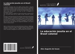 La educación jesuita en el Brasil colonial - de Souza, Alex Augusto