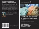 Libro de texto sobre materiales de restauración en odontología pediátrica