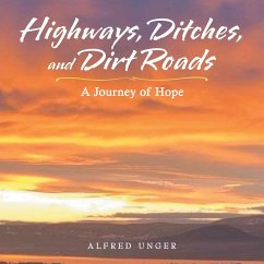Highways, Ditches, and Dirt Roads - Unger, Alfred