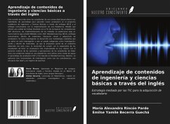 Aprendizaje de contenidos de ingeniería y ciencias básicas a través del inglés - Rincón Pardo, María Alexandra; Becerra Guechá, Emilse Yamile