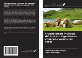 Fisiopatología y cirugía del aparato digestivo en el ganado vacuno con casos