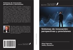 Sistemas de innovación: perspectivas y previsiones - Figovsky, Oleg; Gumarov, Valery