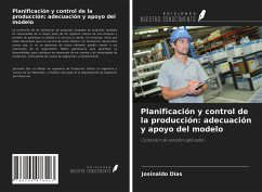 Planificación y control de la producción: adecuación y apoyo del modelo - Dias, Josinaldo