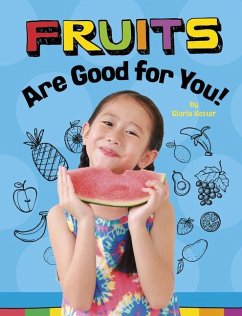 Fruits Are Good for You! - Koster, Gloria